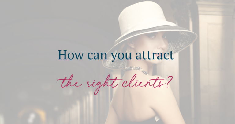 How can you attract the right clients