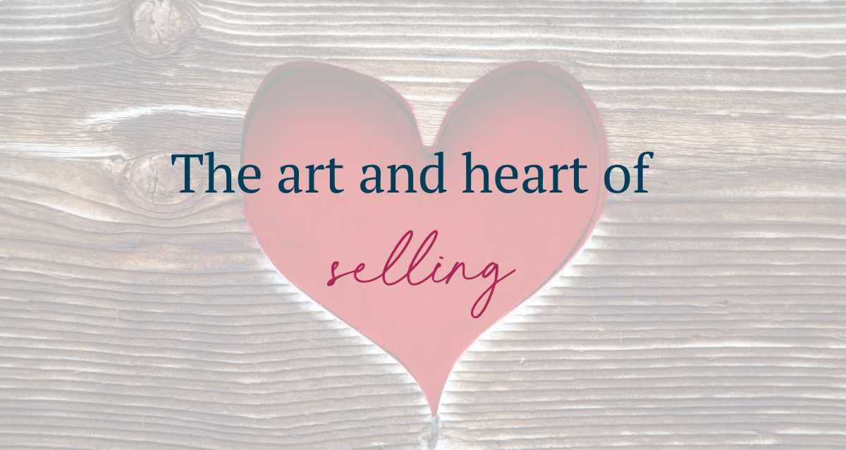 The art and heart of selling