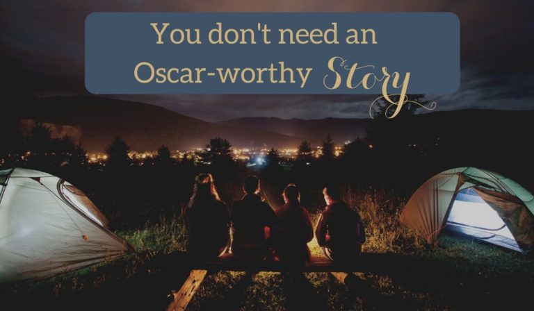 Stories don't have to be oscar-worthy to be impactful